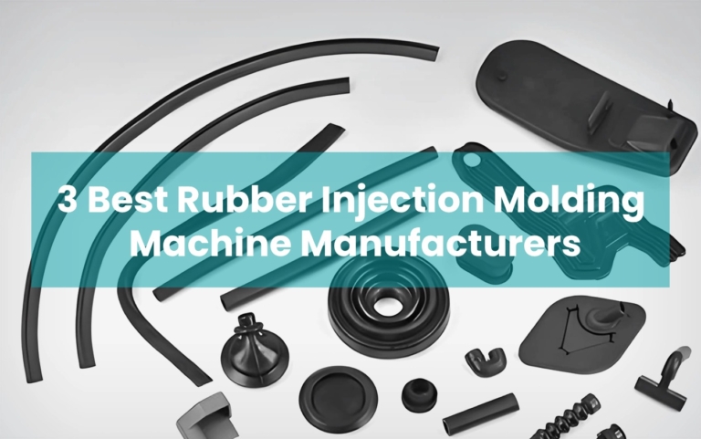 Best Rubber Injection Molding Machine Manufacturers
