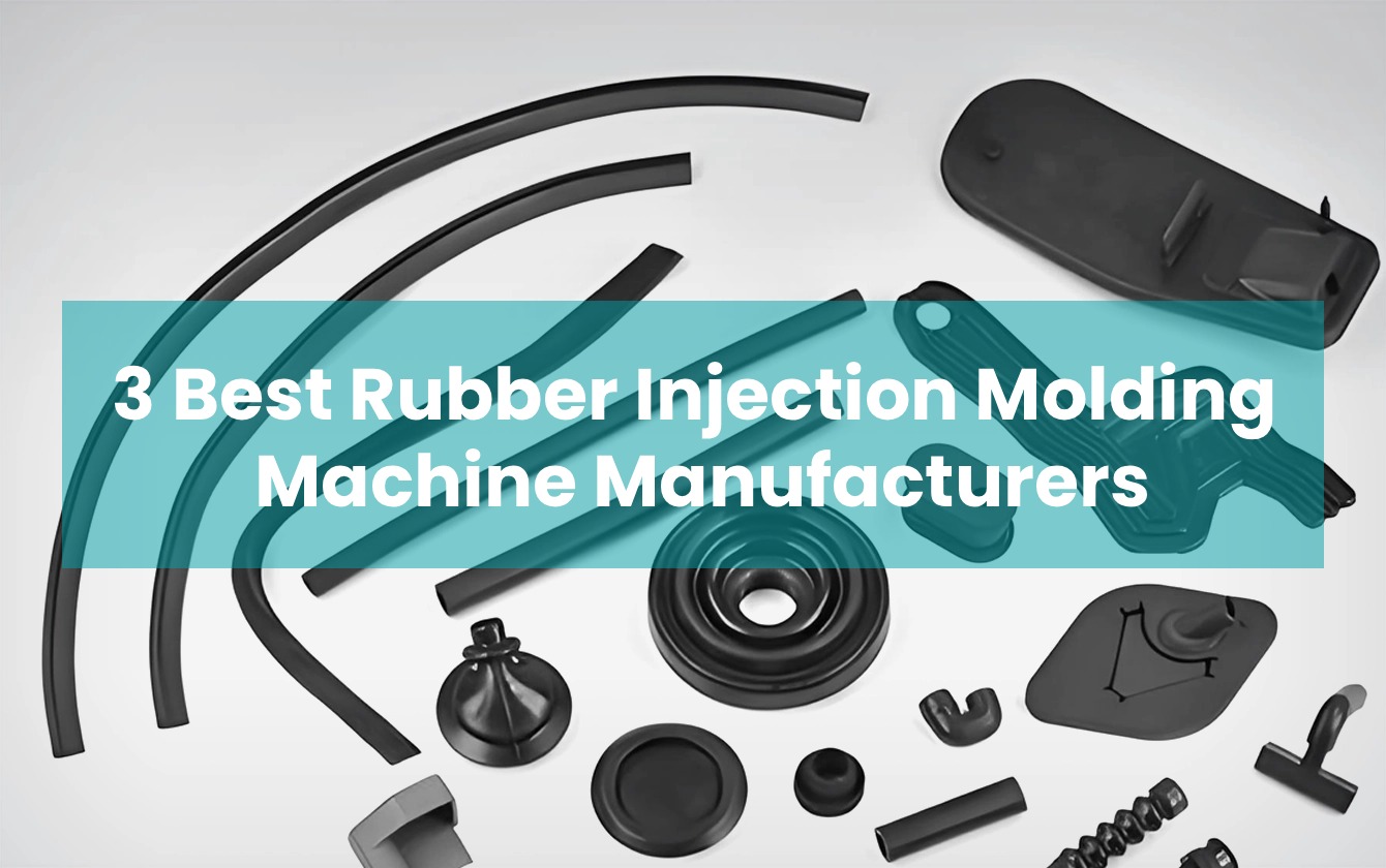 Best Rubber Injection Molding Machine Manufacturers